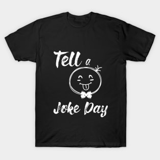 Tell a joke day T-Shirt